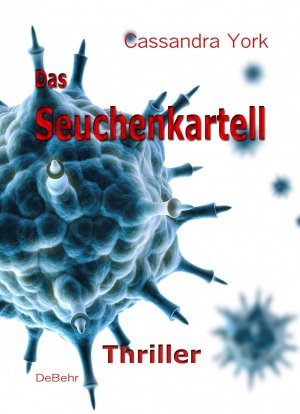 ISBN 9783944028095: Das Seuchenkartell - Thriller