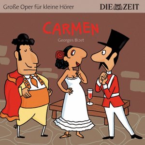 ISBN 9783944063300: Carmen    -  Große Oper für kleine Hörer/ Opernhörspiel