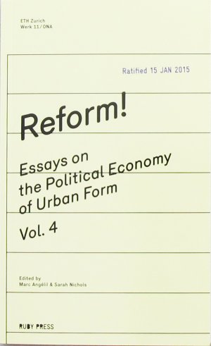 ISBN 9783944074122: Reform! – Essays on the Political Economy of Urban Form