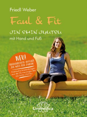 ISBN 9783944125053: Faul & Fit - Jin Shin Jyutsu, mit Hand und Fuß