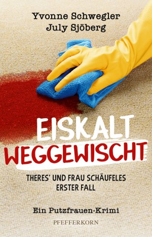 gebrauchtes Buch – Eiskalt weggewischt: Theres´ und Frau Schäufeles erster Fall