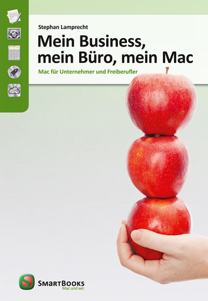 ISBN 9783944165011: Mein Business, mein Büro, mein Mac – Mac für Unternehmer und Freiberufler