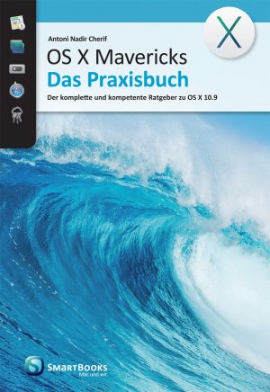 ISBN 9783944165080: OS X Mavericks - Das Praxisbuch: Der komplette und kompetente Ratgeber zu OS X 10.9