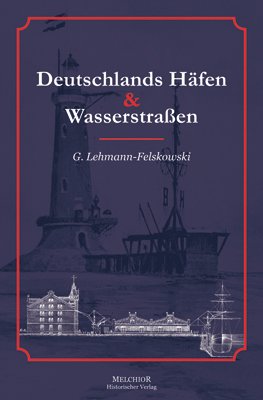 gebrauchtes Buch – G. Lehmann-Felskowski – Deutschland Häfen und Wasserstraßen.