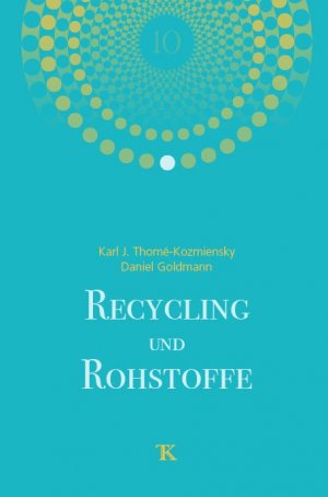 ISBN 9783944310343: Recycling und Rohstoffe, Band 10