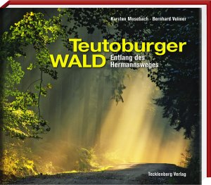 ISBN 9783944327143: Teutoburger Wald | Entlang des Hermannsweges | Karsten Mosebach (u. a.) | Buch | 136 S. | Deutsch | 2014 | Tecklenborg Verlag GmbH | EAN 9783944327143