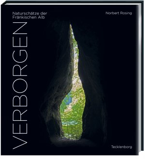 ISBN 9783944327860: Verborgen - Naturschätze der Fränkischen Alb