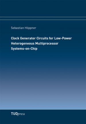 ISBN 9783944331201: Clock Generator Circuits for Low-Power Heterogeneous Multiprocessor Systems-on-Chip