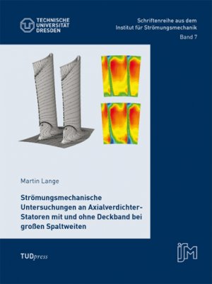 ISBN 9783944331447: Strömungsmechanische Untersuchungen an Axialverdichter-Statoren mit und ohne Deckband bei großen Spaltweiten