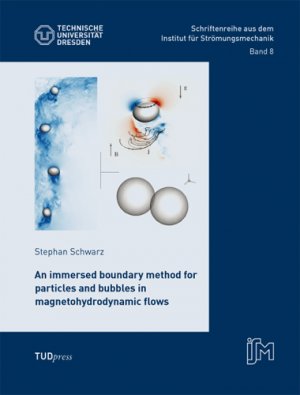 ISBN 9783944331584: An immersed boundary method for particles and bubbles in magnetohydrodynamic flows