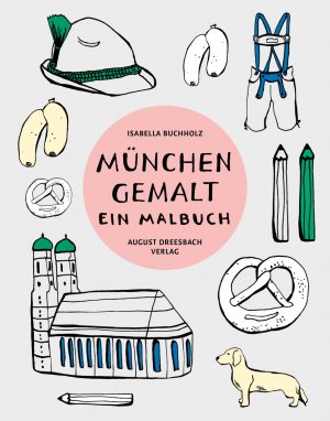 ISBN 9783944334868: München gemalt - Ein Malbuch