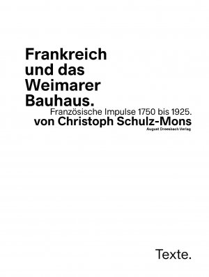 ISBN 9783944334967: Frankreich und das Weimarer Bauhaus - Französische Impulse 1750 - 1925