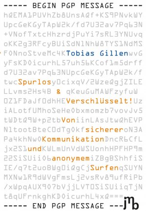 ISBN 9783944342511: Spurlos & Verschlüsselt!: Von sicherer Kommunikation und anonymem Surfen