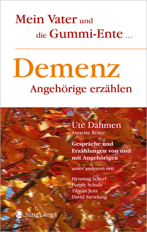 neues Buch – Demenz - Angehörige erzählen - Mein Vater und die Gummi-Ente. Demenz verstehen