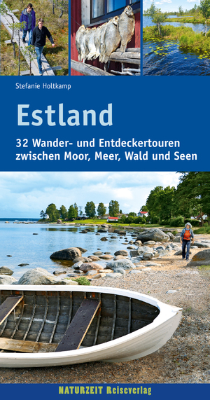 ISBN 9783944378084: Estland - 32 Wander- und Entdeckertouren zwischen Moor, Meer, Wald und Seen