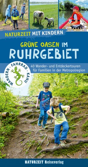 ISBN 9783944378282: Naturzeit mit Kindern: Grüne Oasen im Ruhrgebiet – 40 Wander- und Entdeckertouren für Familien in der Metropolregion