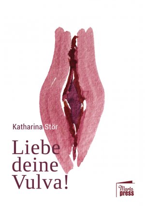 ISBN 9783944442754: Liebe deine Vulva!