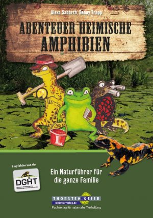 ISBN 9783944484112: Abenteuer heimische Amphibien: Ein Naturführer für die ganze Familie