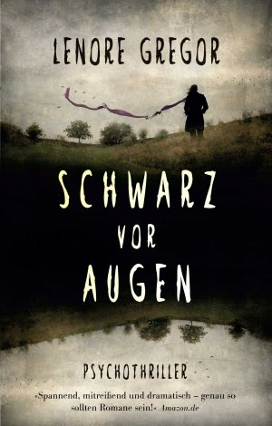 ISBN 9783944490526: Schwarz vor Augen: Psychothriller Taschenbuch – 25. März 2020von Lenore Gregor (Autor)