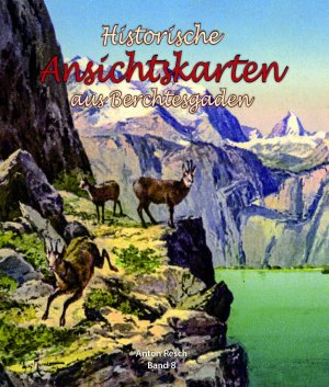 ISBN 9783944501413: Historische Ansichtskarten aus Berchtesgaden – Band 8