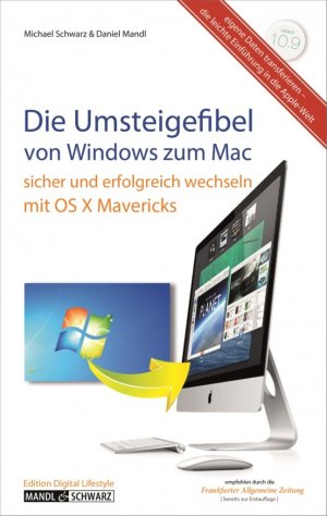 ISBN 9783944519067: Die Umsteigefibel – von Windows zum Mac - Sicher und erfolgreich wechseln mit OS X 10.9 Mavericks