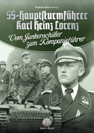 ISBN 9783944580005: SS-Hauptsturmführer Karl Heinz Lorenz - Vom Junkerschüler zum Kompanieführer