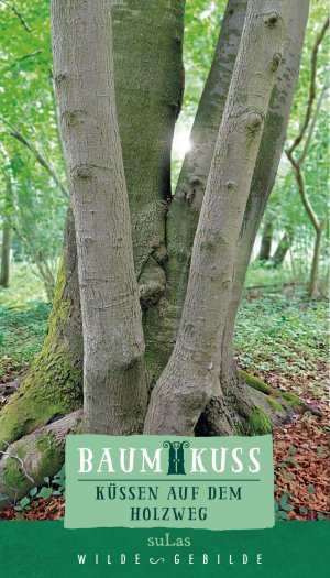 ISBN 9783944639048: Baumkuss - Küssen auf dem Holzweg