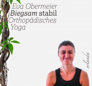 ISBN 9783944666358: Biegsam stabil - Orthopädisches Yoga