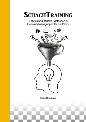 ISBN 9783944710518: SchachTraining - Entwicklung, Inhalte, Methoden & Ideen und Anregungen für die Praxis