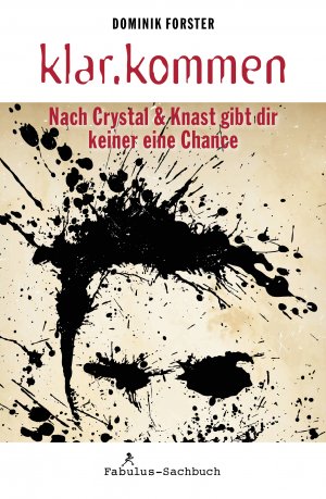 ISBN 9783944788777: klar.kommen - Nach Crystal & Knast gibt dir keiner eine Chance