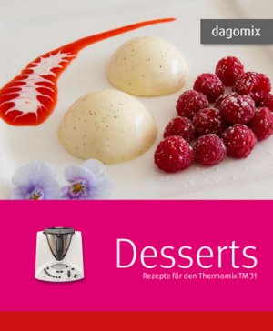 ISBN 9783944789033: Desserts Rezepte für den Thermomix TM 31