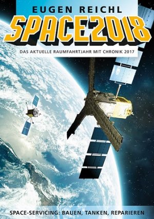 ISBN 9783944819181: SPACE 2018 - Das aktuelle Raumfahrtjahr mit Chronik 2017