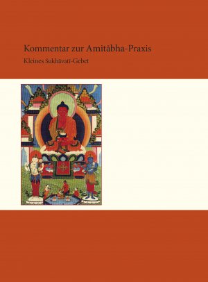 ISBN 9783944885292: Kommentar zur Amitabha-Praxis