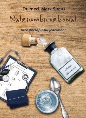 ISBN 9783944887043: Natriumbicarbonat – Krebstherapie für jedermann