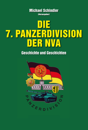 ISBN 9783944951522: Die 7. Panzerdivision der NVA - Geschichte und Geschichten