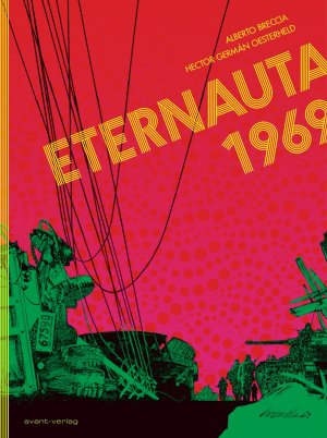 ISBN 9783945034699: Eternauta 1969 | Héctor G. Oesterheld (u. a.) | Buch | 64 S. | Deutsch | 2017 | avant-verlag GmbH | EAN 9783945034699