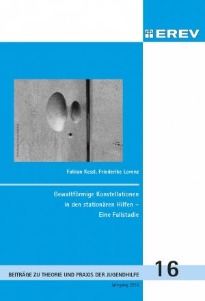 ISBN 9783945081150: Gewaltförmige Konstellationen in den stationären Hilfen – Eine Fallstudie