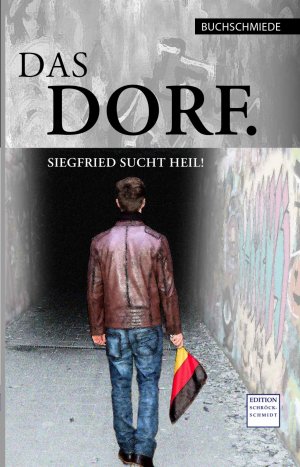 ISBN 9783945131121: Das Dorf. Siegfried sucht Heil!