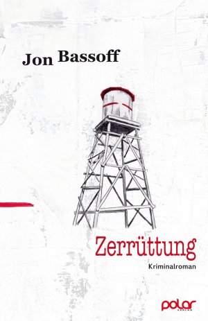 gebrauchtes Buch – Jon Bassoff – Zerrüttung  -  Kriminalroman