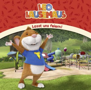 ISBN 9783945136324: Leo Lausemaus - Lasst uns feiern!