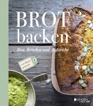 ISBN 9783945136508: Brot backen - Brot, Brötchen & Aufstriche von Hand gemacht