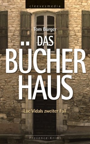 ISBN 9783945182123: Das Bücherhaus – Luc Vidals zweiter Fall. Provence-Krimi