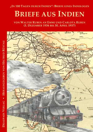 ISBN 9783945191255: In 100 Tagen durch Indien – Briefe eines Indologen