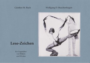 ISBN 9783945244005: Lese-Zeichen - Ein Gegenüber von Bildern und Worten