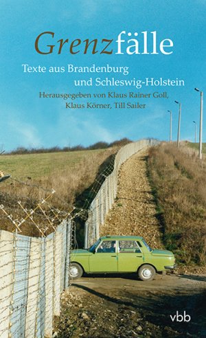 ISBN 9783945256824: Grenzfälle - Texte aus Brandenburg und Schleswig-Holstein