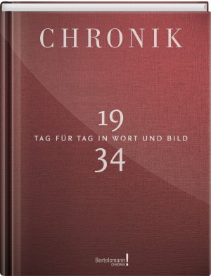 ISBN 9783945302347: Chronik 1934 / Tag für Tag in Wort und Bild