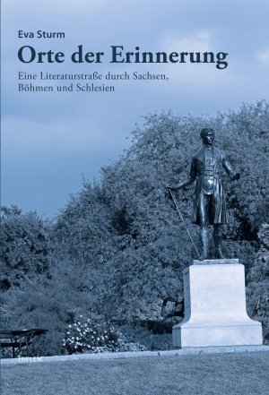 ISBN 9783945363904: Orte der Erinnerung – Eine Literaturstraße durch Sachsen, Böhmen und Schlesien