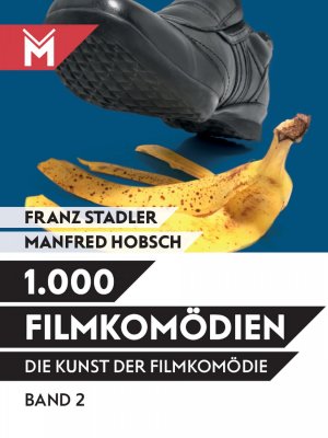 ISBN 9783945378229: Die Kunst der Filmkomödie - Band 2: 1.000 Filmkomödien