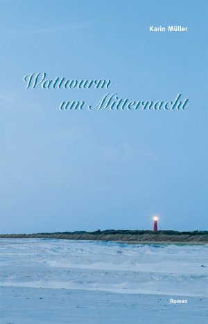 ISBN 9783945380000: Wattwurm um Mitternacht