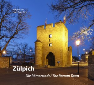 ISBN 9783945404003: Zülpich die Römerstadt. Zuelpich the Roman Town